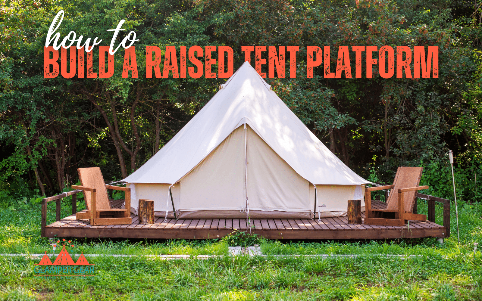 How to Build a Raised Tent Platform