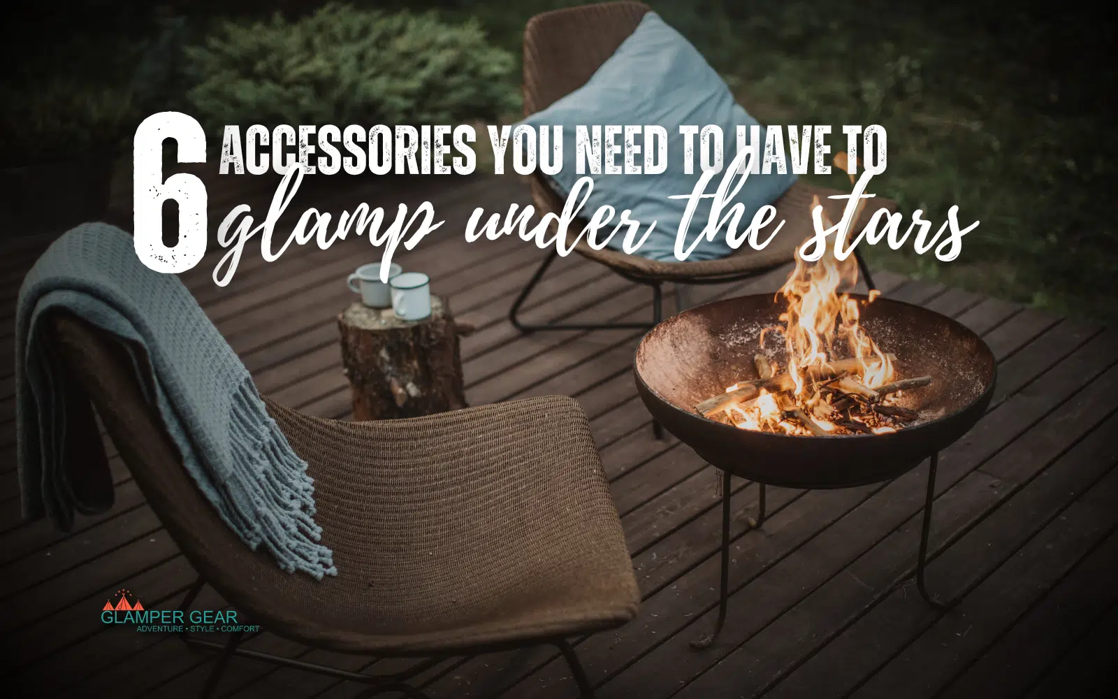 6 Accessories You Need to Have To Glamp Under the Stars